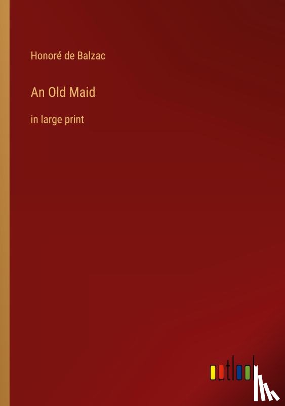 Balzac, Honoré de - An Old Maid