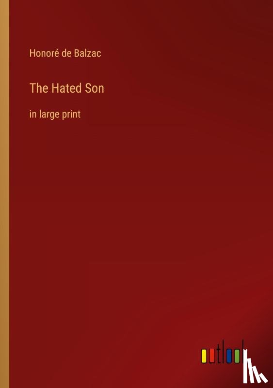 Balzac, Honoré de - The Hated Son