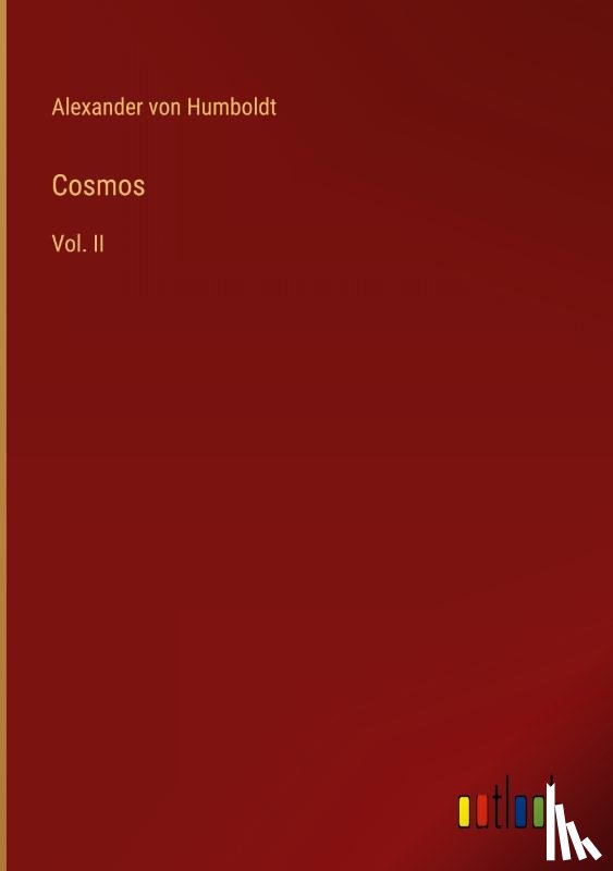 Humboldt, Alexander Von - Cosmos