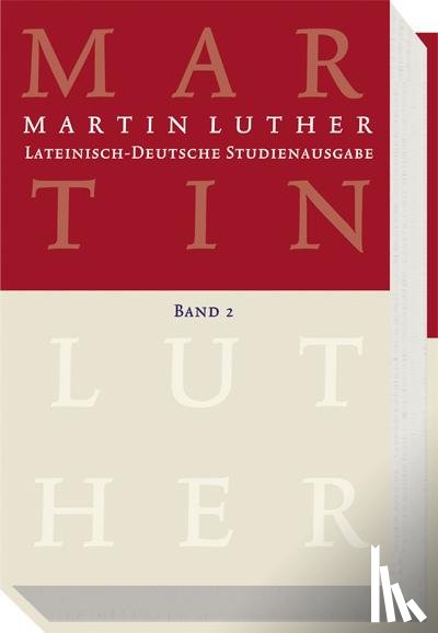 Luther, Martin - Lateinisch-Deutsche Studienausgabe 2