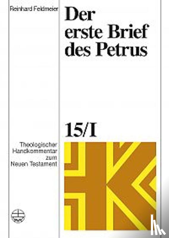 Feldmeier, Reinhard - Der erste Brief des Petrus 1