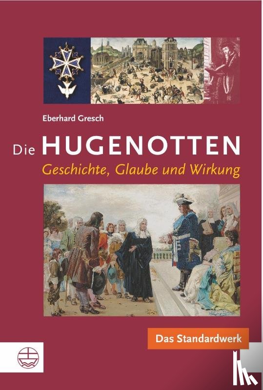 Gresch, Eberhard - Die Hugenotten