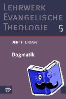Körtner, Ulrich H. J. - Dogmatik