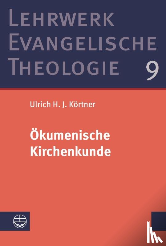 Körtner, Ulrich H. J. - Ökumenische Kirchenkunde
