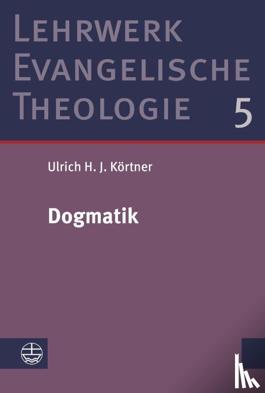 Körtner, Ulrich H. J. - Dogmatik