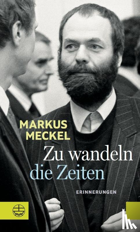 Meckel, Markus - Zu wandeln die Zeiten