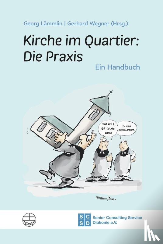  - Kirche im Quartier: Die Praxis