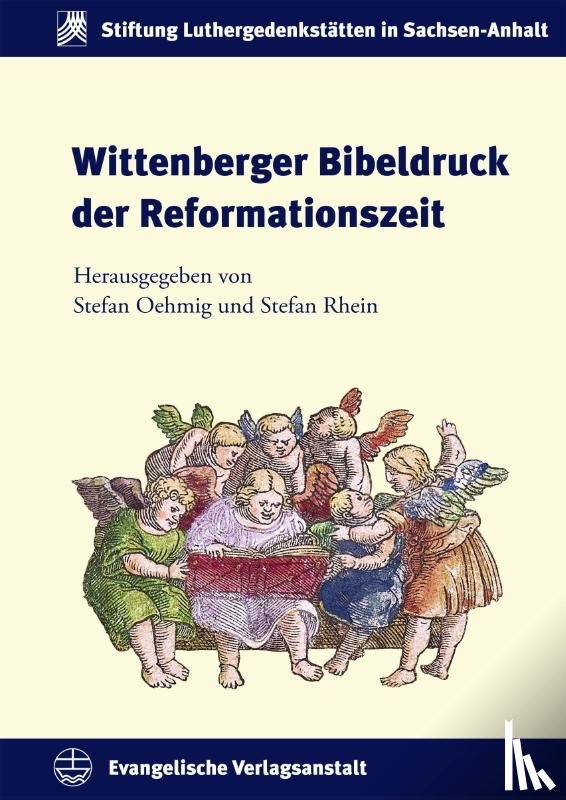  - Wittenberger Bibeldruck der Reformationszeit