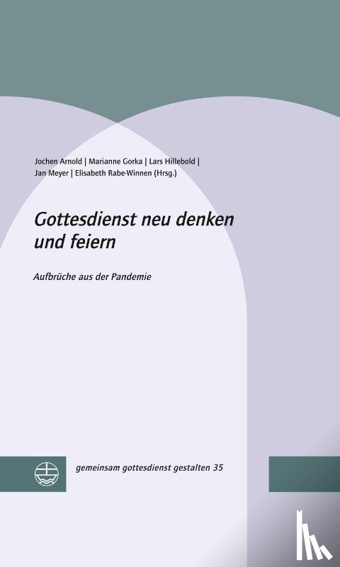  - Gottesdienst neu denken und feiern