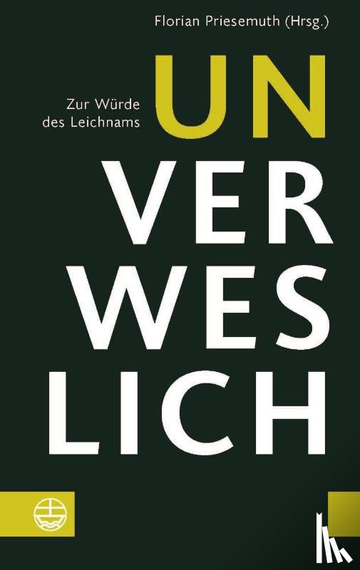  - Unverweslich