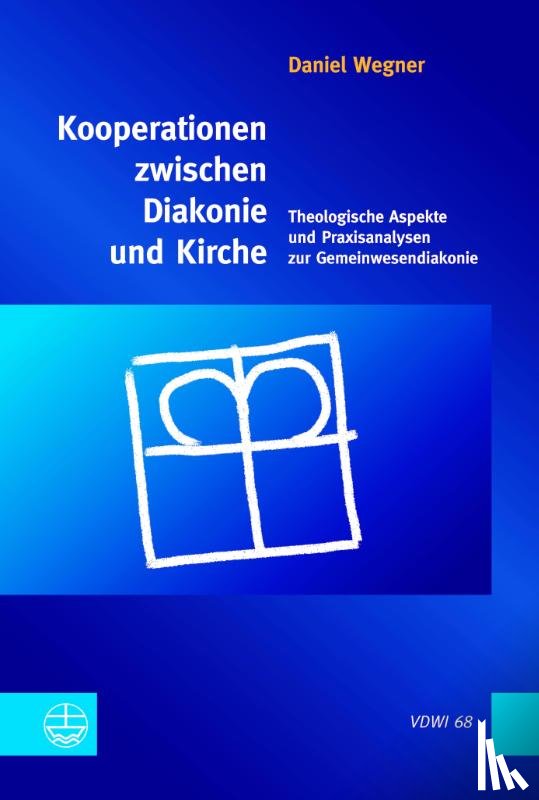 Wegner, Daniel - Kooperationen zwischen Diakonie und Kirche