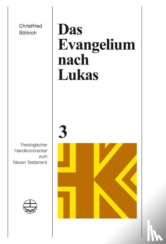 Böttrich, Christfried - Das Evangelium nach Lukas