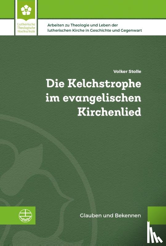 Stolle, Volker - Die Kelchstrophe im evangelischen Kirchenlied