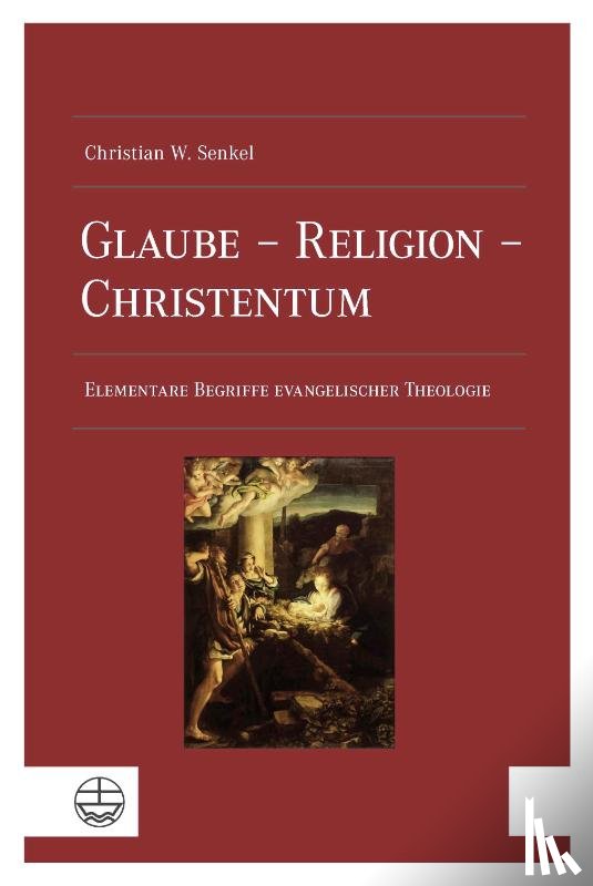 Senkel, Christian Wolfgang - Glaube - Religion - Christentum