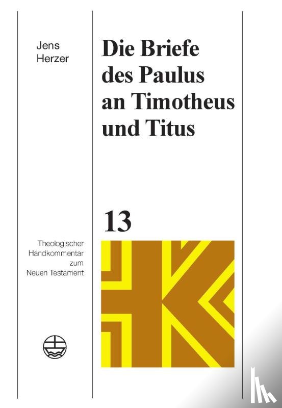 Herzer, Jens - Die Briefe des Paulus an Timotheus und Titus