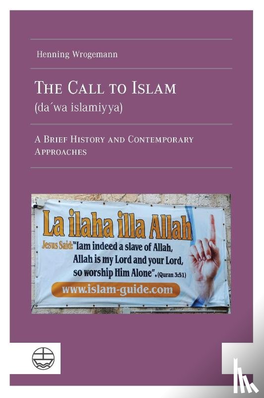 Wrogemann, Henning - The Call to Islam (da¿wa islamiyya)