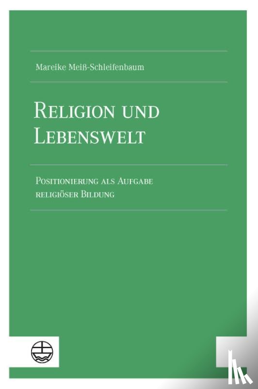 Meiß-Schleifenbaum, Mareike - Religion und Lebenswelt