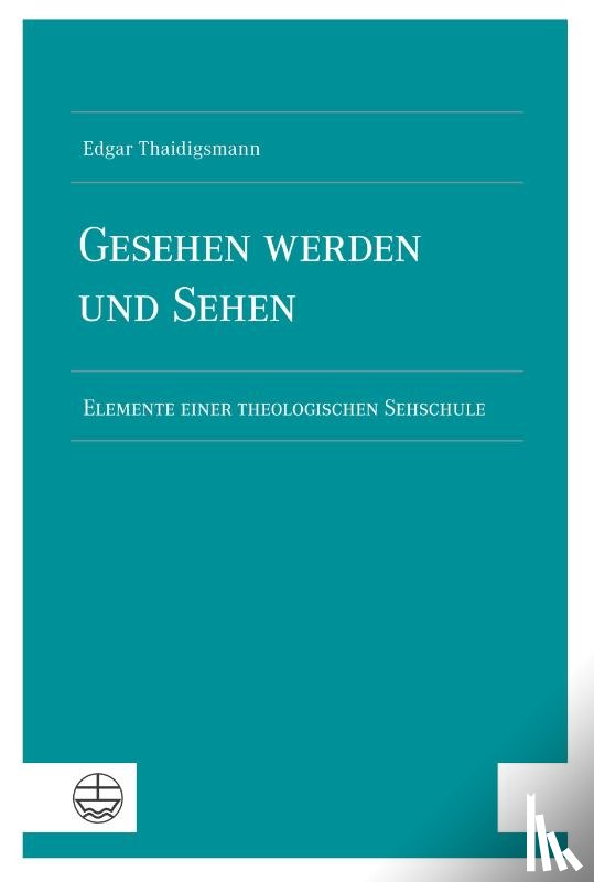 Thaidigsmann, Edgar - Gesehen werden und sehen