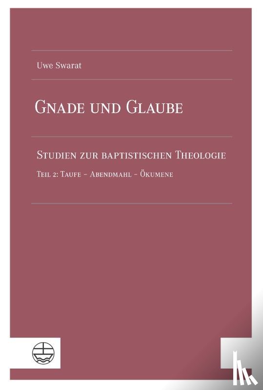 Swarat, Uwe - Gnade und Glaube