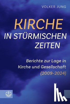 Jung, Volker - Kirche in stürmischen Zeiten