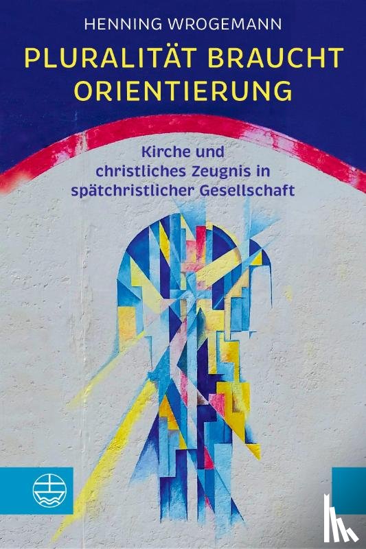 Wrogemann, Henning - Pluralität braucht Orientierung