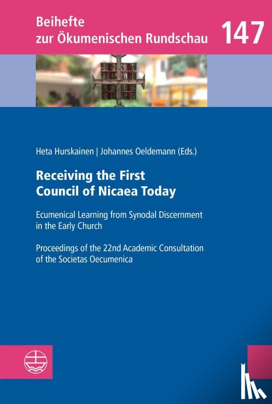  - Receiving the First Council of Nicaea Today