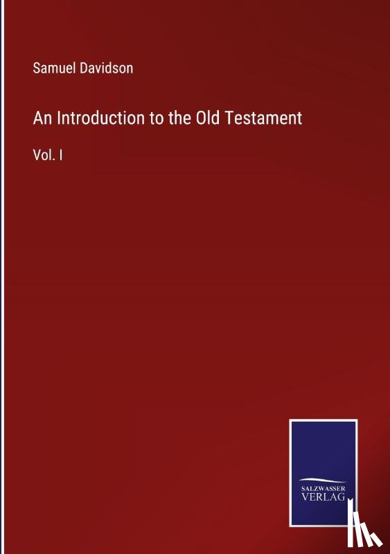 Davidson, Samuel - An Introduction to the Old Testament