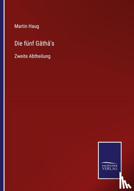 Haug, Martin - Die fünf Gâthâ's