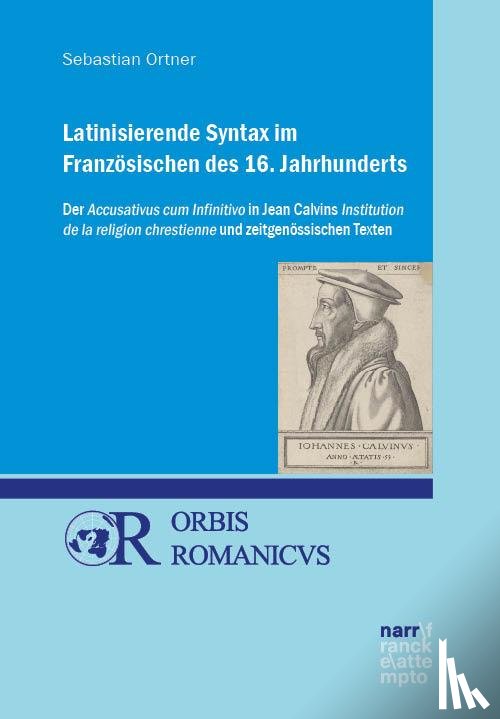Ortner, Sebastian - Latinisierende Syntax im Französischen des 16. Jahrhunderts