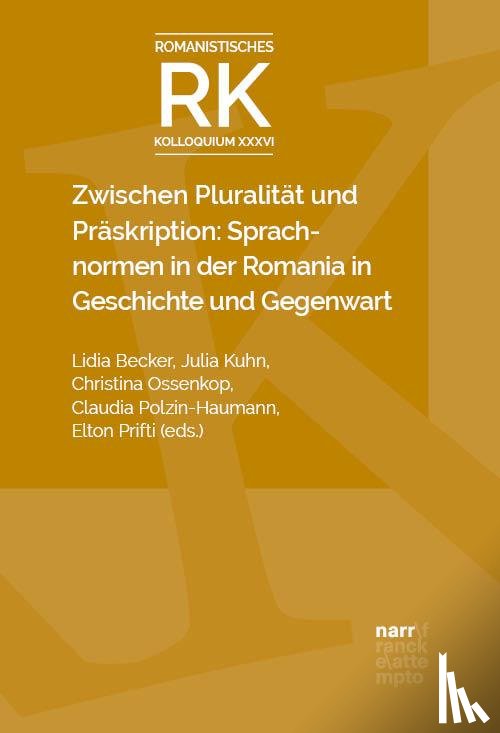  - Zwischen Pluralität und Präskription: Sprachnormen in der Romania in Geschichte und Gegenwart