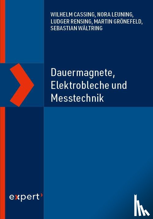 Cassing, Wilhelm, Leuning, Nora, Rensing, Ludger, Grönefeld, Martin - Dauermagnete, Elektrobleche und Messtechnik