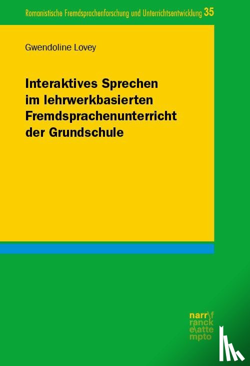 Lovey, Gwendoline - Interaktives Sprechen im lehrwerkbasierten Fremdsprachenunterricht der Grundschule