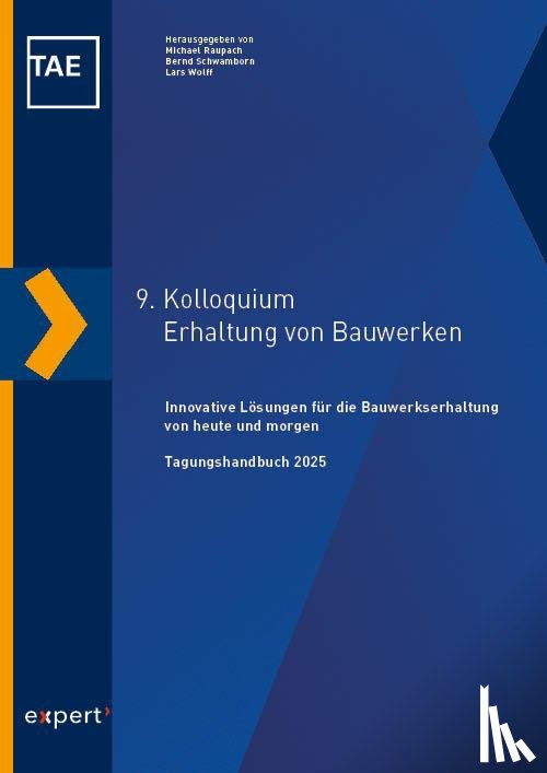  - 9. Kolloquium Erhaltung von Bauwerken - Innovative Lösungen für die Bauwerkserhaltung von heute und morgen. Tagungshandbuch 2025