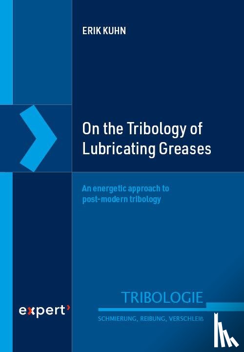 Kuhn, Erik - On the Tribology of Lubricating Greases