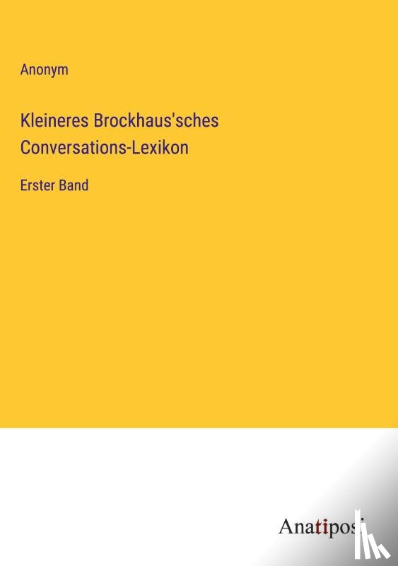 Anonym - Kleineres Brockhaus'sches Conversations-Lexikon