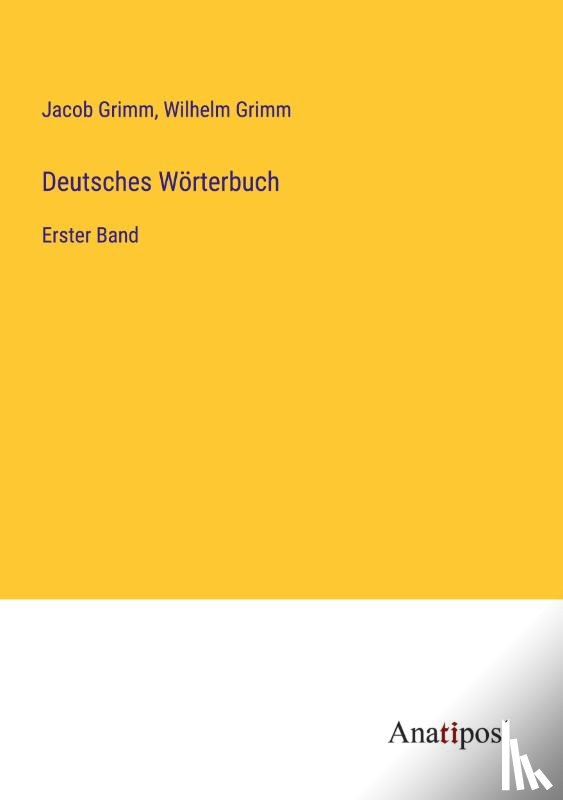 Grimm, Jacob, Grimm, Wilhelm - Deutsches Wörterbuch