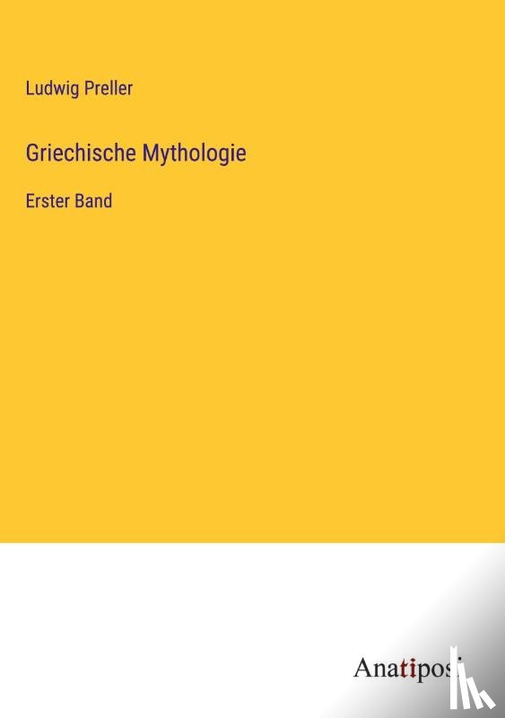 Preller, Ludwig - Griechische Mythologie