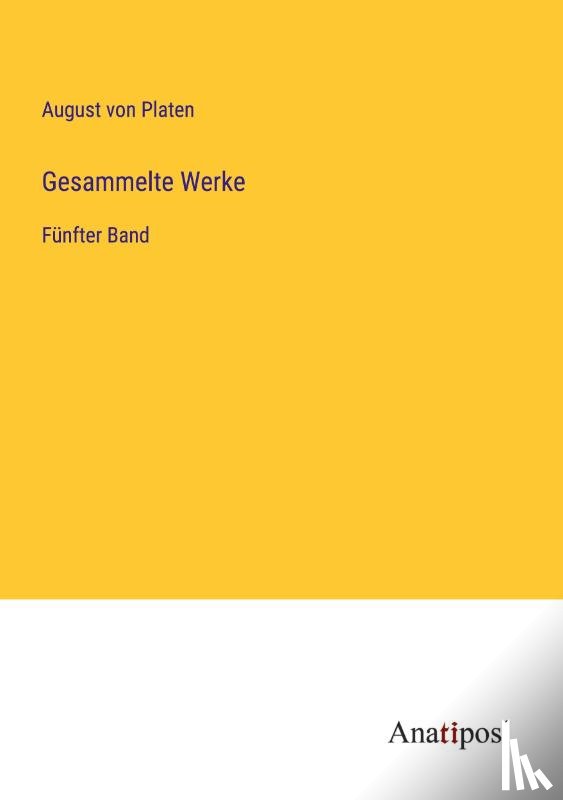 Platen, August Von - Gesammelte Werke