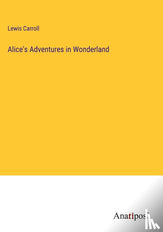 Carroll, Lewis - Alice's Adventures in Wonderland