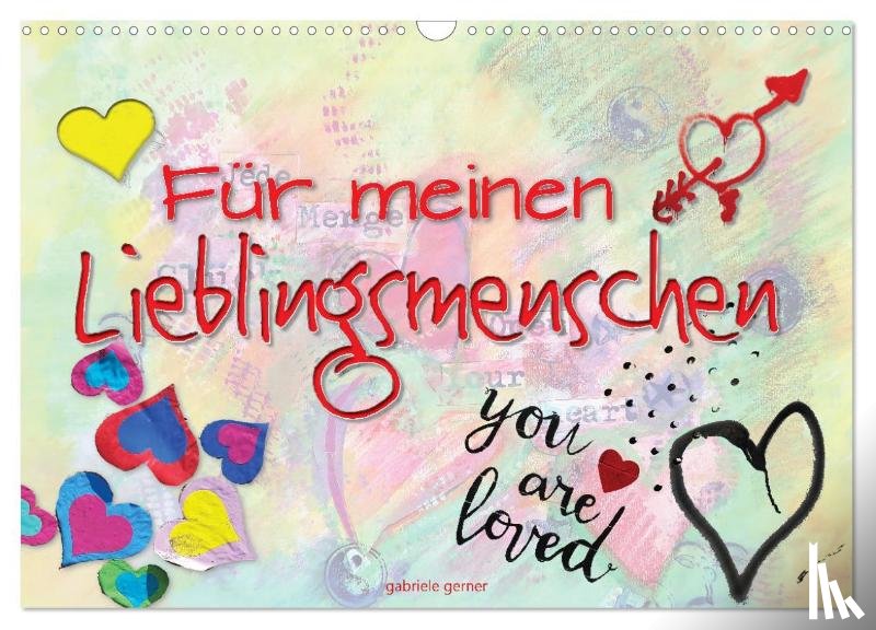 Gerner-Haudum, Gabriele - Für meinen Lieblingsmenschen (Wandkalender 2025 DIN A3 quer), CALVENDO Monatskalender