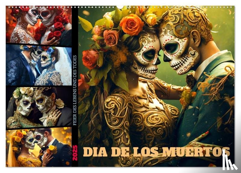Meutzner, Dirk - Dia de los Muertos - Feier des Lebens und des Todes (Wandkalender 2025 DIN A2 quer), CALVENDO Monatskalender