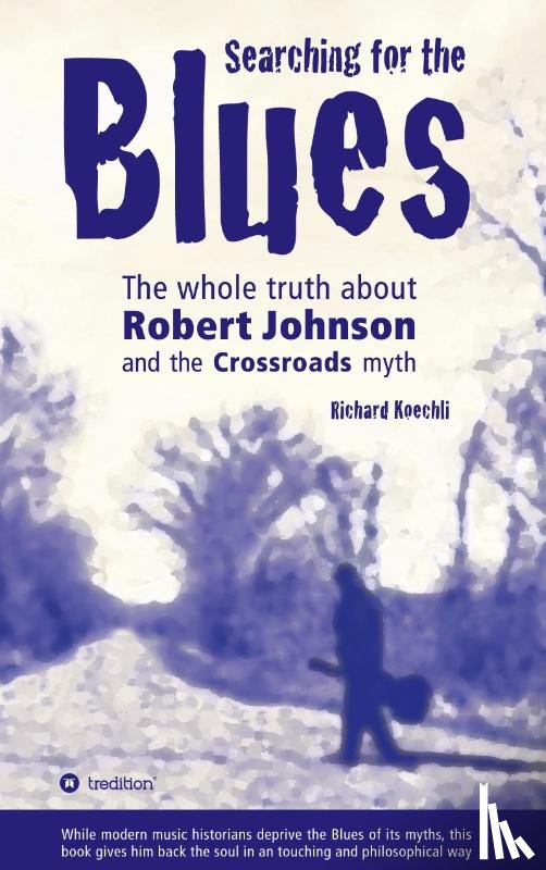 Koechli, Richard - Searching for the Blues