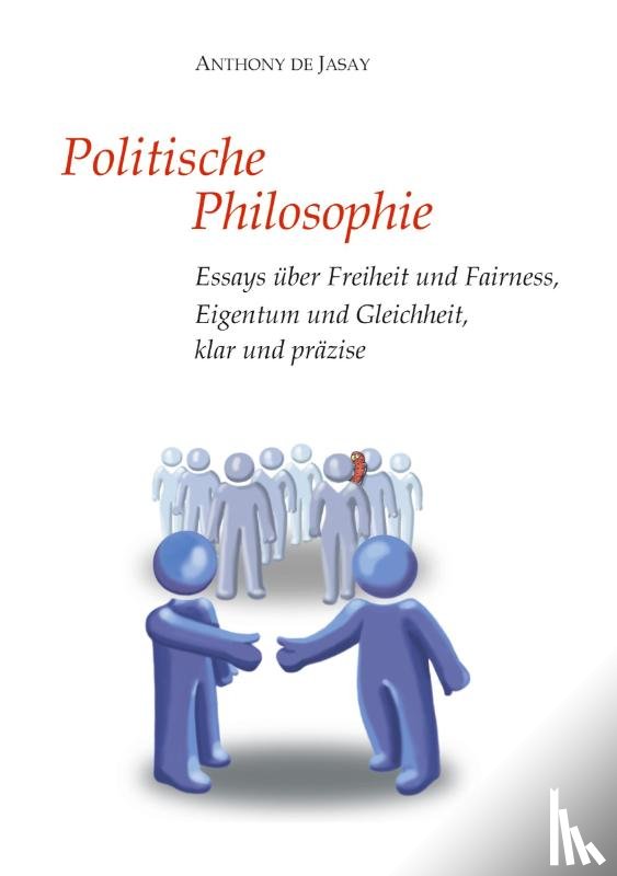 Jasay, Anthony De - Politische Philosophie