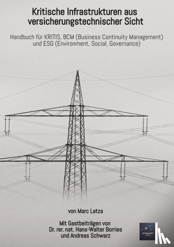 Latza, Marc, Borries, Hans-Walter, Schwarz, Andreas - Kritische Infrastrukturen aus versicherungstechnischer Sicht