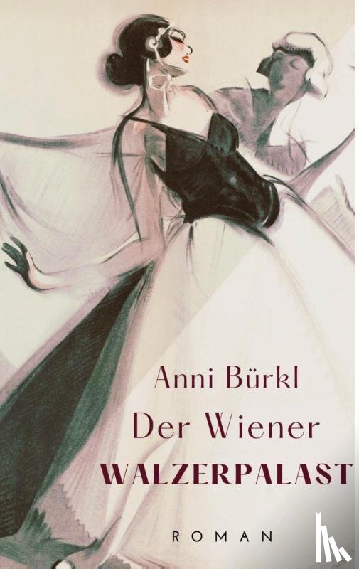 Bürkl, Anni, Schöndorfer, Katharina - Der Wiener Walzerpalast