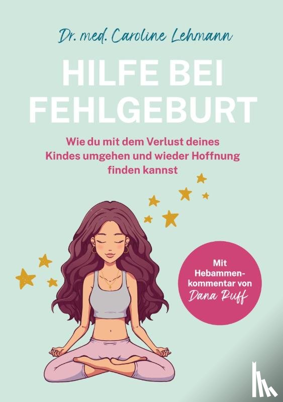 Seul, Shirley Michaela, Lehmann, Caroline - Hilfe bei Fehlgeburt