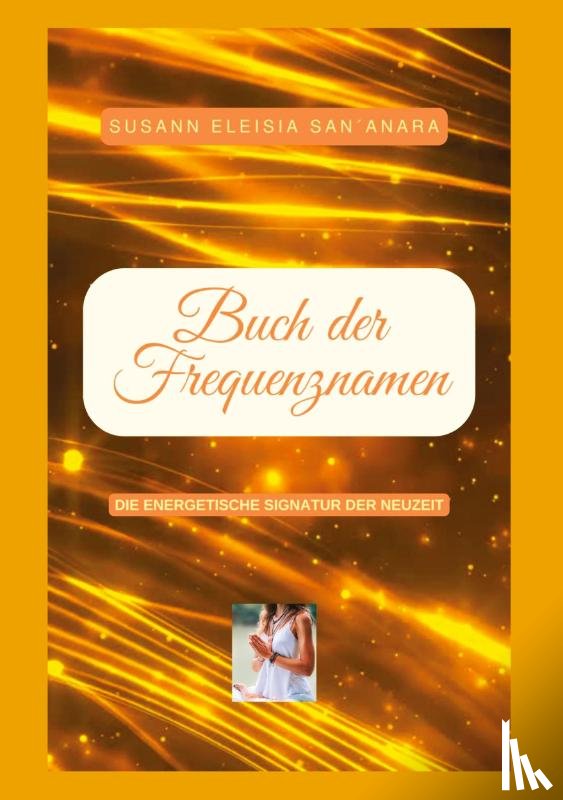 San´anara, Susann Eleisia - Das Buch der Frequenznamen