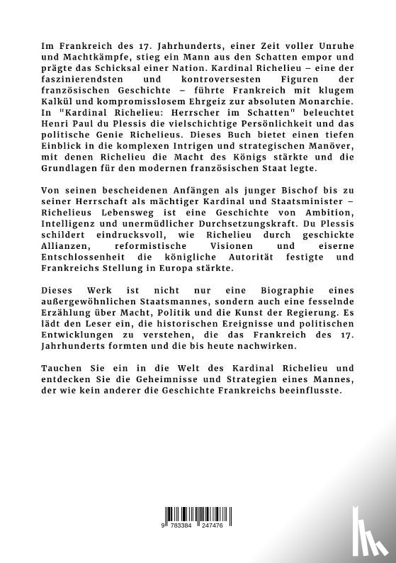 du Plessis, Henri Paul - Kardinal Richelieu: Herrscher im Schatten