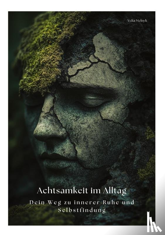 Melnyk, Yulia - Achtsamkeit im Alltag