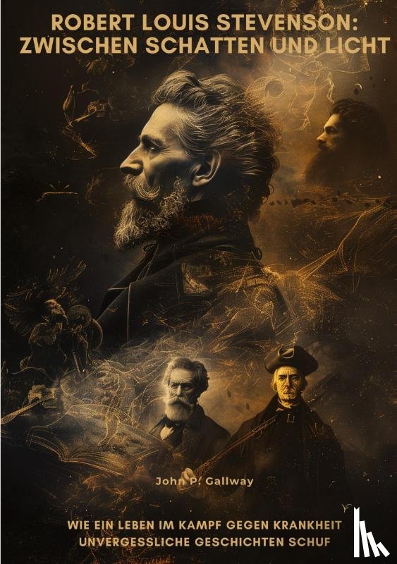 Gallway, John P. - Robert Louis Stevenson: Zwischen Schatten und Licht